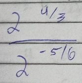 frac 2^(^4)/_32^(^-5/_6)