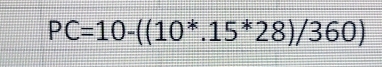 PC=10-((10^*.15^*28)/360)