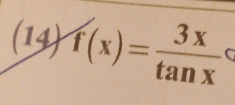 (14) f(x)= 3x/tan x  C