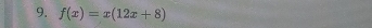 f(x)=x(12x+8)