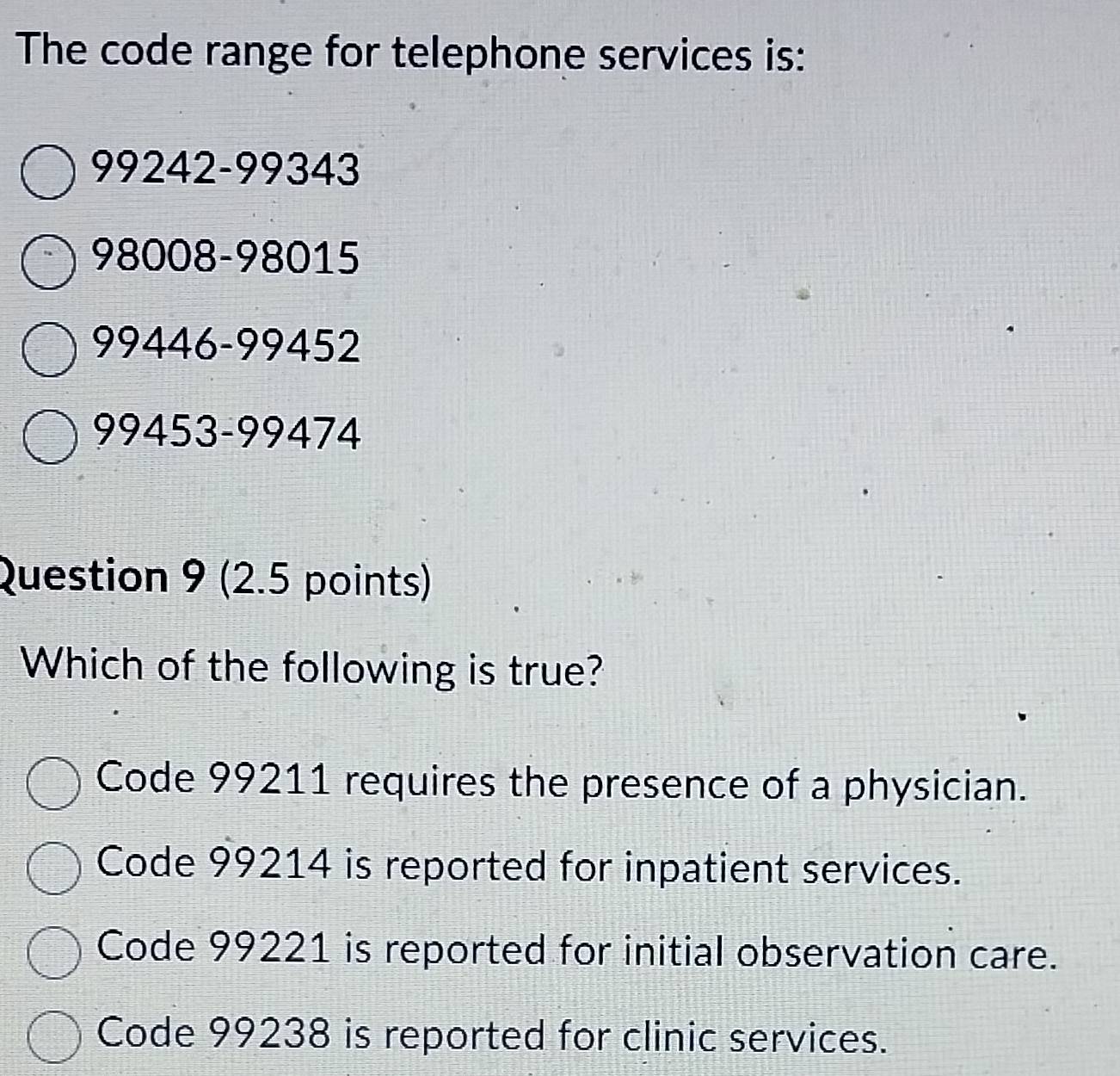 Solved: The code range for telephone services is: 99242-99343 98008 ...