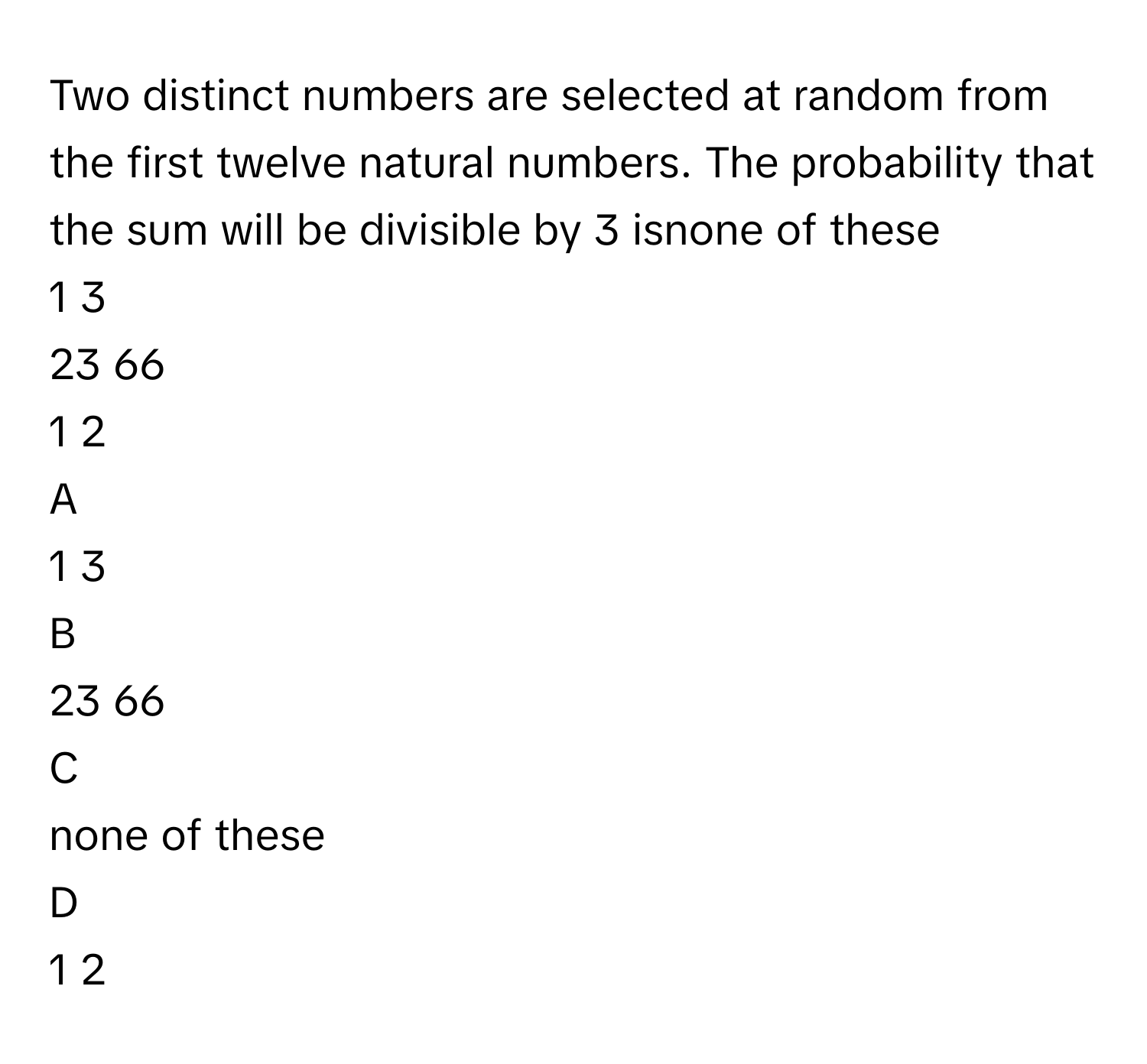 Solved: Two distinct numbers are selected at random from the first ...