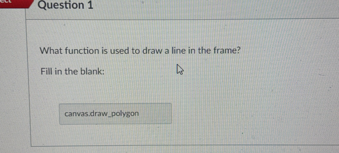 Solved: What function is used to draw a line in the frame? Fill in the ...