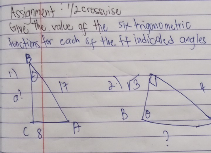 Assignment: " 2acrossuise 
Give the value of the six frigonometric 
functions for each of the ffindicaled angles 
2 sqrt(3)
4 
B