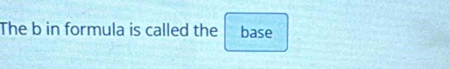 The b in formula is called the base