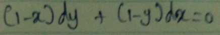 (1-x)dy+(1-y)dx=0