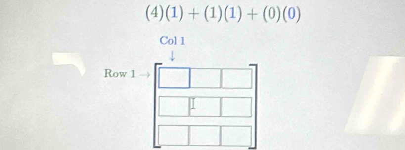 (4)(1)+(1)(1)+(0)(0)