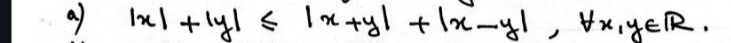 a |x|+|y|≤ |x+y|+|x-y|, forall x, y∈ R.