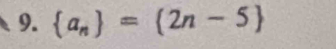  a_n = 2n-5