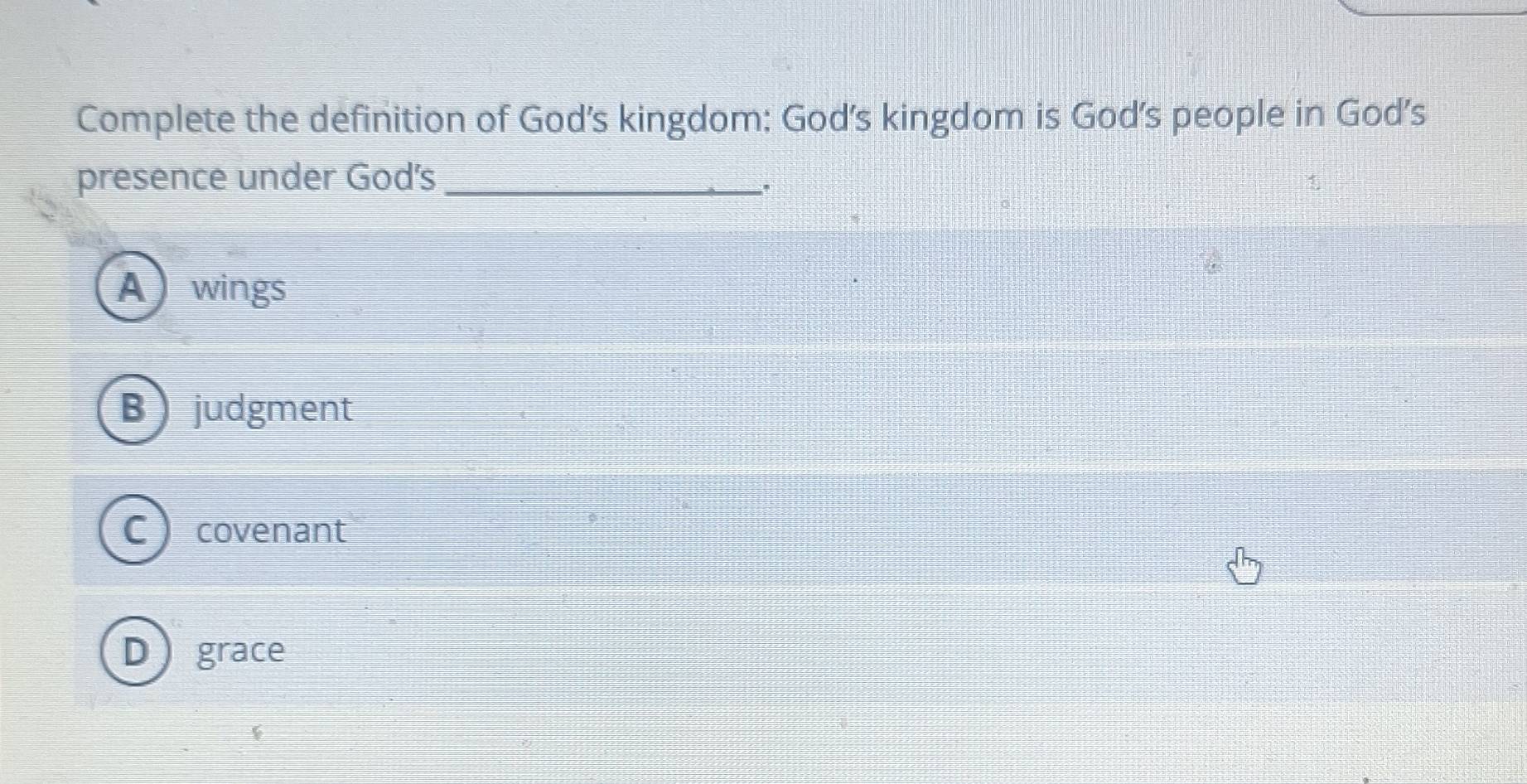 Solved: Complete the definition of God’s kingdom: God's kingdom is God ...