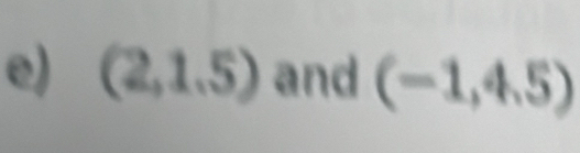 (2,1.5) and (-1,4.5)