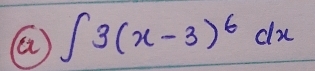 ∈t 3(x-3)^6dx