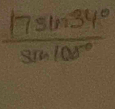  17sin 34°/sin 105° 