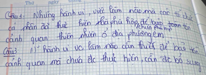 CQu i Nhng hānhui, vièi Cam máomā eai to chue 
cánb quan thién nnien o dia phyongem 
Cau3: hánhu vc Pām náo cān thiǔ dè bāo ton 
cánh quan má chuā d thuc hién, cān do bó sang