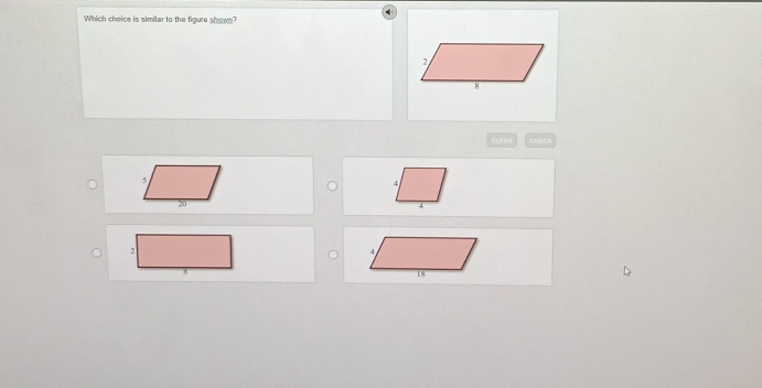 Which choice is similar to the figure shown? 
CLEAH CHECK