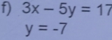 3x-5y=17
y=-7