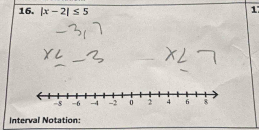 |x-2|≤ 5 1 
Interval Notation: