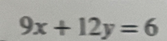 9x+12y=6