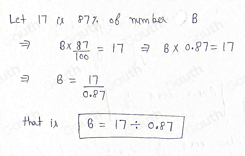 Solved: What is the correct equation for this question: 17 is 87% of ...