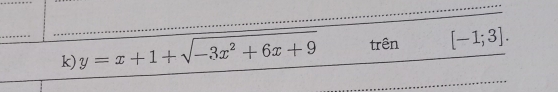 y=x+1+sqrt(-3x^2+6x+9) trên [-1;3].