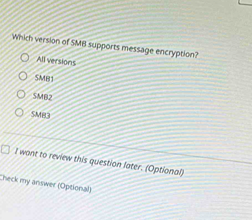 Solved: Which version of SMB supports message encryption? All versions ...