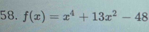 f(x)=x^4+13x^2-48