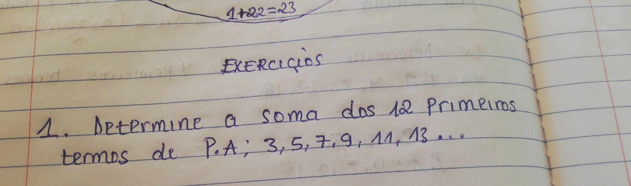 Solved: 1+22=23 ExERcicios 1. Determine a soma dos 12 Primerros termos ...