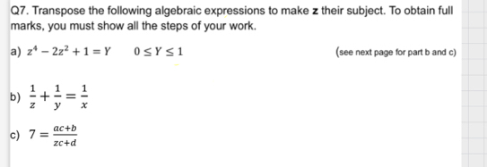 Transpose the following algebraic expressions to make z their subject ...
