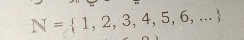 N= 1,2,3,4,5,6,...