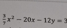  3/7 x^2-20x-12y=3