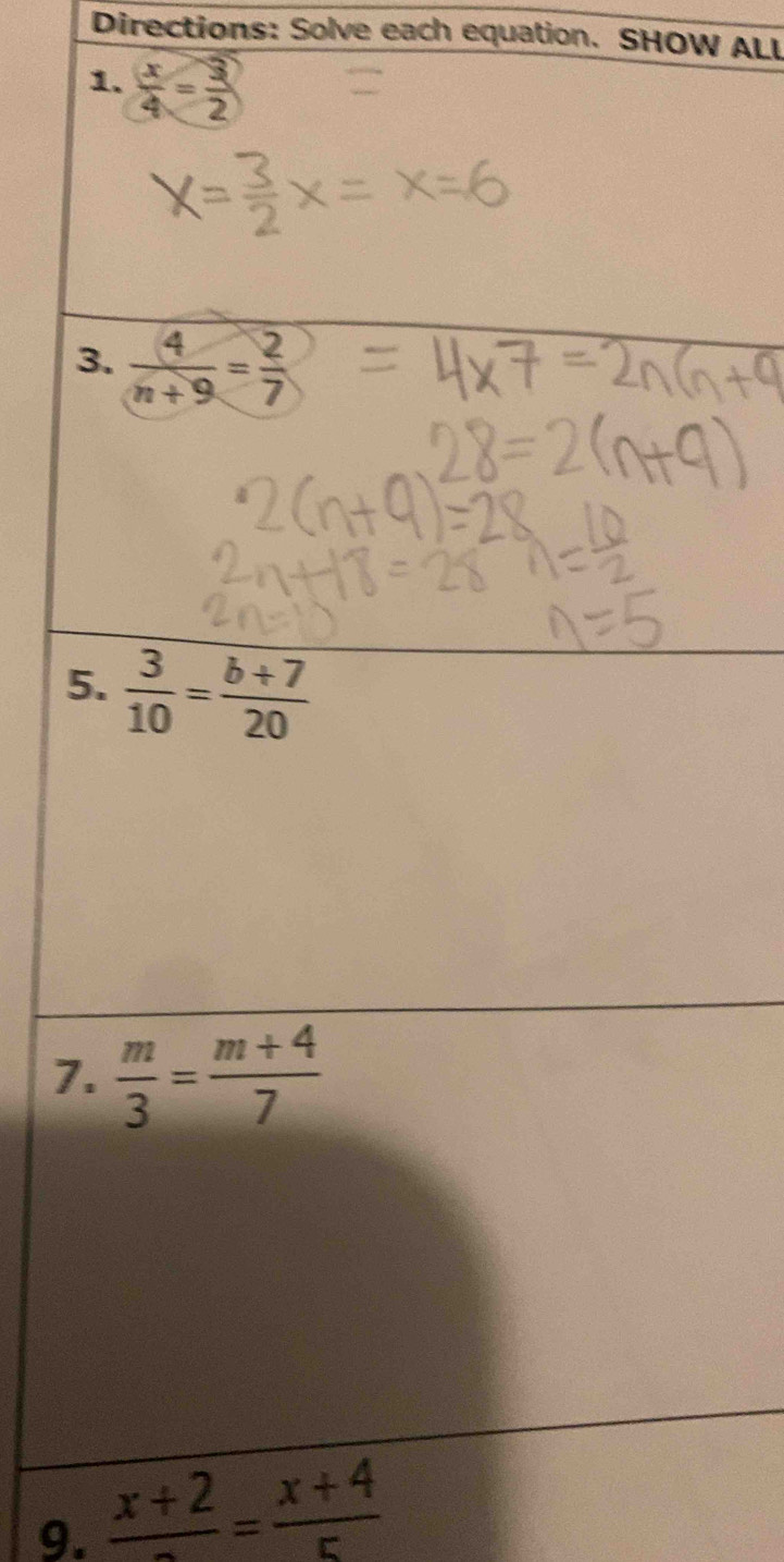 Directions: Solve each equation. SHOW ALL
5
7
9. frac x+2= (x+4)/5 