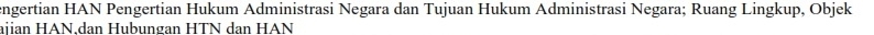 engertian HAN Pengertian Hukum Administrasi Negara dan Tujuan Hukum Administrasi Negara; Ruang Lingkup, Objek 
aiian HAN.dan Hubungan HTN dan HAN