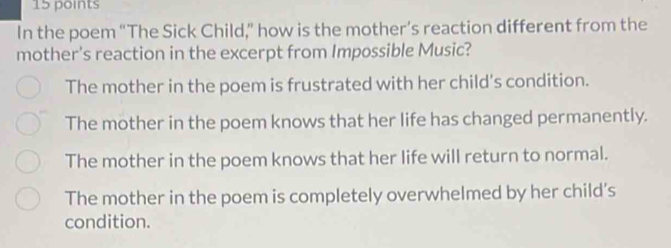 Solved: In the poem “The Sick Child,” how is the mother’s reaction ...
