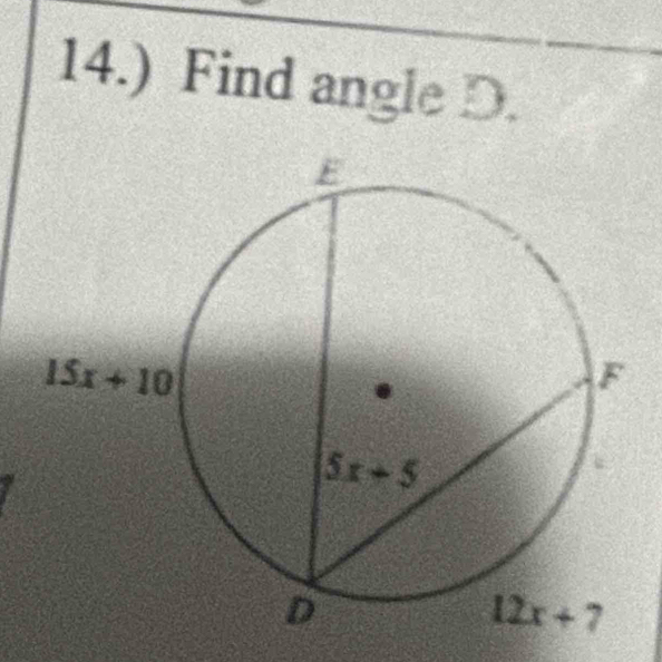 14.) Find angle D.