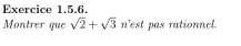 Montrer que sqrt(2)+sqrt 3^ n'est pas rationnel.