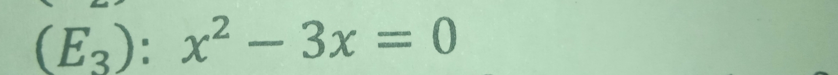 (E_3):x^2-3x=0