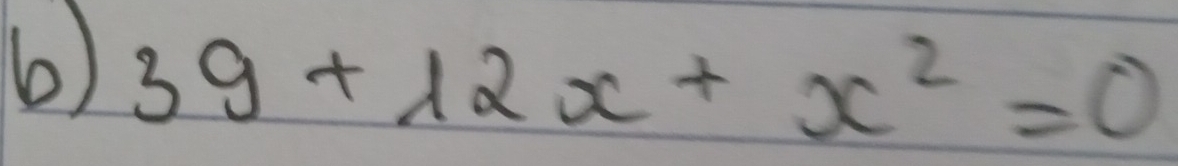 39+12x+x^2=0