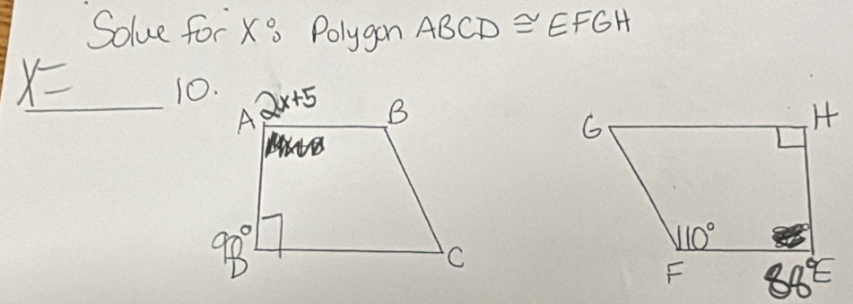 Solve for X3 Polygon ABCD≌ EFGH
x=
_10.