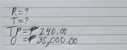 R= 7
T= 7
TP= 240.00
0= 35,000.00