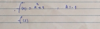 f(x)=x^3=x^3+1, k=-1
f(x)