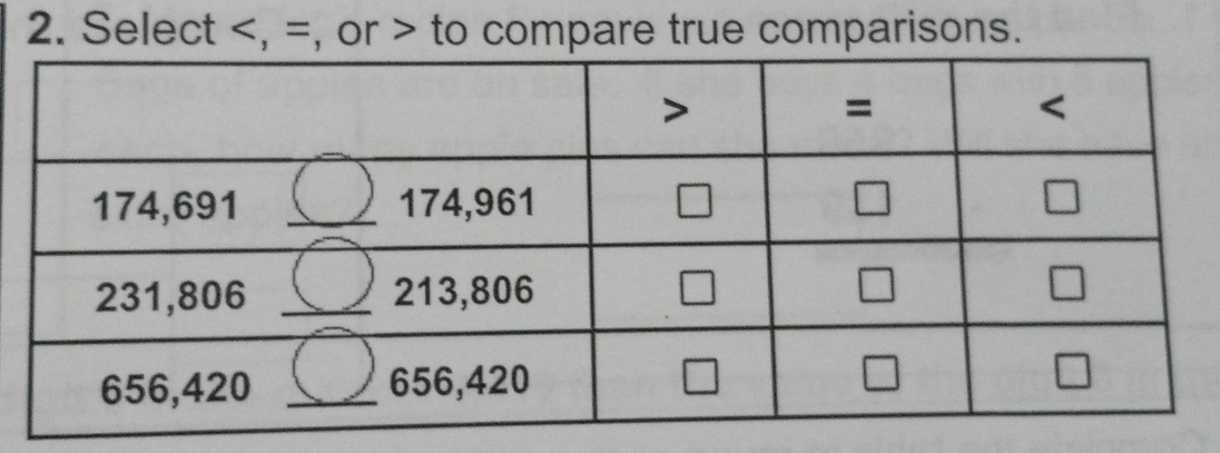 Select , =, or to compare true comparisons.