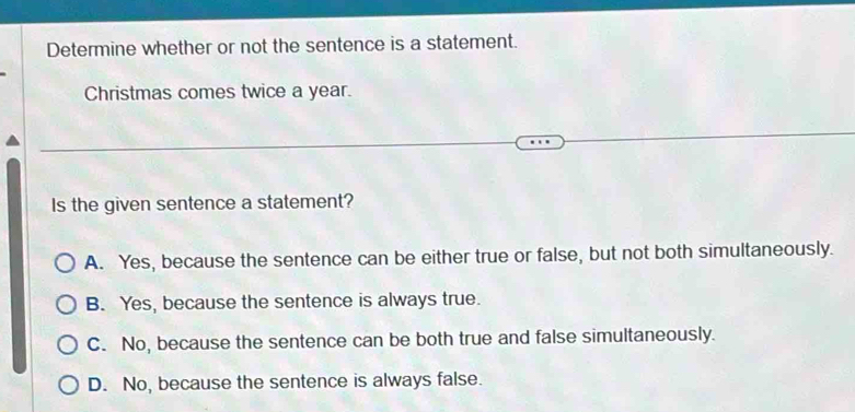 Solved: Determine whether or not the sentence is a statement. Christmas ...