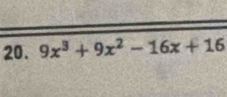 9x^3+9x^2-16x+16