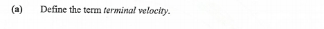 Define the term terminal velocity.