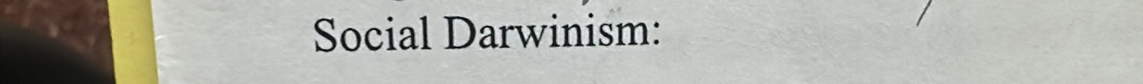 Social Darwinism: