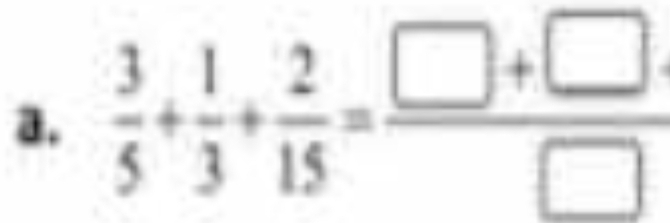  3/5 + 1/3 + 2/15 = (□ +□ )/□  