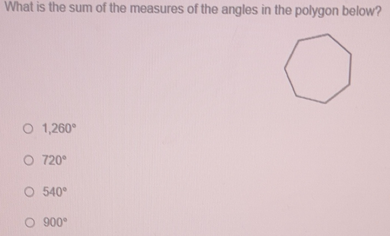 Solved: What is the sum of the measures of the angles in the polygon ...