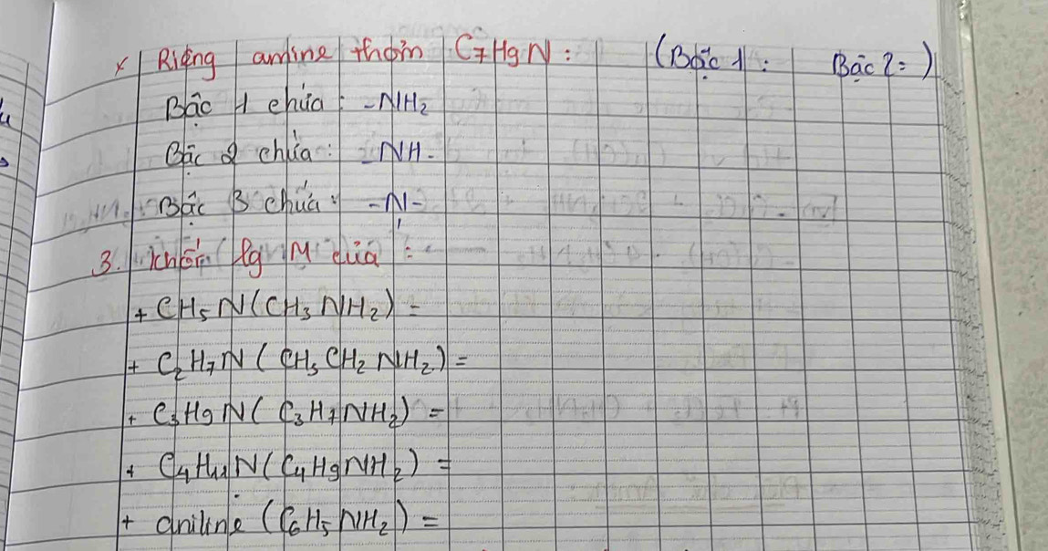 XRiging anline thon C_7 Hgr : (Bbic 1: Bac2: ) 
Bao 1 chūa -NH_2
Qá Q chlia: NH
1nāc B chuā -N 
3. chán Bgrnduā
+CH_5N(CH_3NH_2)=
C_2H_7N(CH_3CH_2NH_2)=
C_3H_9N(C_3H_7NH_2)=
4 C_4H_11N(C_4H_9NH_2)=
driline (C_6H_5NH_2)=