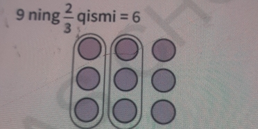 ning  2/3  qismi =6