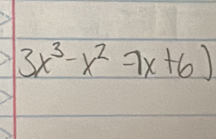 3x^3-x^2-7x+6)